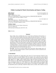 Journal of Machine Learning Research  Submitted 7/09; Revised 11/09; Published 1/10 Online Learning for Matrix Factorization and Sparse Coding Julien Mairal