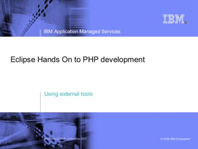 IBM Application Managed Services  Eclipse Hands On to PHP development Using external tools