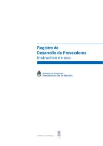 Registro de Desarrollo de Proveedores Instructivo de uso Diseñado y desarrollado por