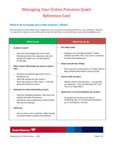 Managing Your Online Presence Quick Reference Card What to do to manage your online presence / eBrand With the growth of social media, many companies are now using social networking profiles to screen candidates ; theref