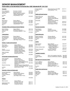 SENIOR MANAGEMENT Government of the Northwest Territories Box 1320 Yellowknife NT X1A 2L9 Executive Penny Ballantyne Heather Nakehk’o Alan Cash