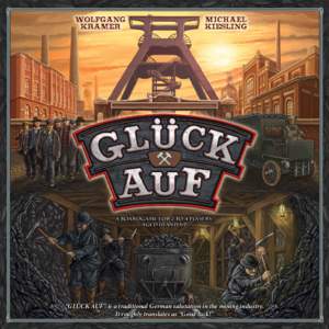 A boardgame for 2 to 4 players, aged 10 and up “GLÜCK AUF” is a traditional German salutation in the mining industry. It roughly translates as “Good luck!”