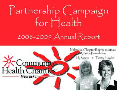 Partnership Campaign for Health[removed]Annual Report Nebraska Chapter Representatives Arthritis Foundation Lily Moore