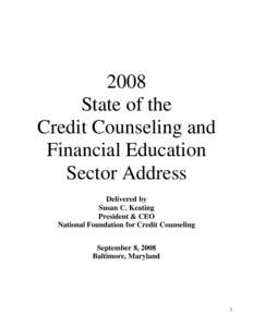 2008 State of the Credit Counseling and Financial Education Sector Address Delivered by