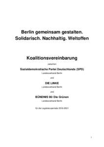 Berlin gemeinsam gestalten. Solidarisch. Nachhaltig. Weltoffen Koalitionsvereinbarung zwischen