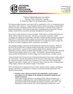 National Indian Education Association National Native Education Agenda A Transition Paper for the Department of Interior The National Indian Education Association (NIEA), established in 1970, is a membership-based organi