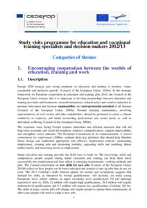 Study visits programme for education and vocational training specialists and decision-makers[removed]Categories of themes 1.  Encouraging cooperation between the worlds of