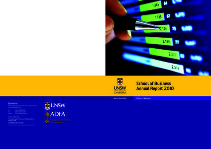 School of Business Annual Report 2010 Never Stand Still Contact us