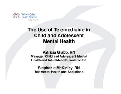 Telehealth / Technology / Telemental Health / Telemedicine / Ontario Telemedicine Network / Telepsychiatry / Psychiatry / EHealth / Mental disorder / Health / Health informatics / Medicine