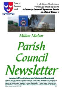 Whilst we take care to ensure statements made in the Parish Council Newsletter are accurate, we can take no responsibility for errors that may occur. Opinions expressed may not necessarily reflect the views of the Parish