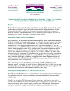 Implementing Health Care Reform: Building on New Hampshire’s Primary Care Foundation New Hampshire’s Community Health Centers and Medicaid Expansion Purpose To provide information about the unique role of the Communi