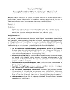 Workshop no. 3 GEF Project “Improving the Financial Sustainability of the Carpathian System of Protected Areas” Aim: The workshop will focus on the financial sustainability of PAs: the link between financial analysis