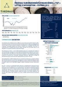 TIKEHAU SUBORDONNÉES FINANCIÈRES « TSF » LETTRE D’INFORMATION – FEVRIER 2013 OBJECTIF :  ÉVOLUTION VALEUR LIQUIDATIVE