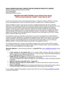 DANA-FARBER/HARVARD CANCER CENTER SPORE IN PROSTATE CANCER Specialized Program of Research Excellence (SPORE) An NCI funded program Grant 1P50CA090381 SPORE Director: Philip W. Kantoff