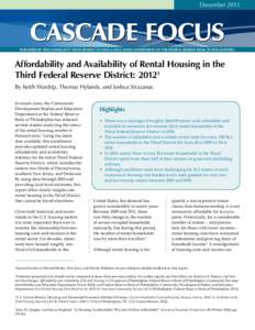 December[removed]CASCADE Focus   PUBLISHED BY THE COMMUNITY DEVELOPMENT STUDIES & EDUCATION DEPARTMENT OF THE FEDERAL RESERVE BANK OF PHILADELPHIA  Affordability and Availability of Rental Housing in the
