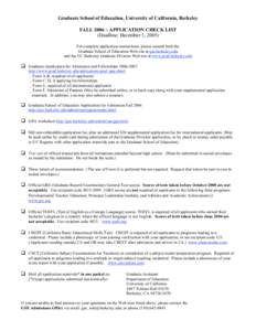 Graduate School of Education, University of California, Berkeley FALL 2006 ~ APPLICATION CHECK LIST (Deadline: December 1, 2005) For complete application instructions, please consult both the Graduate School of Education