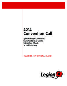 2014 Convention Call 45th Dominion Convention Shaw Conference Centre Edmonton, Alberta 14 – 18 June 2014