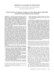 AMERICAN ACADEMY OF PEDIATRICS Subcommittee on Attention-Deficit/Hyperactivity Disorder Committee on Quality Improvement Clinical Practice Guideline: Treatment of the School-Aged Child With Attention-Deficit/Hyperactivit