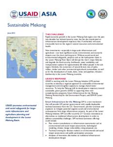 Sustainable Mekong June 2013 THE CHALLENGE Rapid economic growth in the Lower Mekong Sub-region over the past two decades has reduced poverty rates, but has also accelerated an