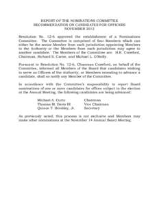 REPORT OF THE NOMINATIONS COMMITTEE RECOMMENDATION ON CANDIDATES FOR OFFICERS NOVEMBER 2012 Resolution No[removed]approved the establishment of a Nominations Committee. The Committee is comprised of four Members which can 