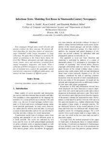 Infectious Texts: Modeling Text Reuse in Nineteenth-Century Newspapers David A. Smith∗ , Ryan Cordell† , and Elizabeth Maddock Dillon† ∗ College of Computer and Information Science and † Department of English N