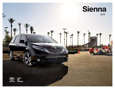 Sienna 2016 Coolest family on the block. The 2016 Toyota Sienna. The original Swagger Wagon. The minivan that’s just as focused on having fun as it is on family. With its refined interior,