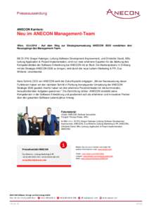 Presseaussendung  ANECON Karriere: Neu im ANECON Management-Team Wien, Auf dem Weg zur Strategieumsetzung ANECON 2020 verstärken drei
