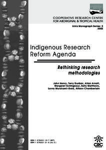 COOPERATIVE RESEARCH CENTRE FOR ABORIGINAL & TROPICAL HEALTH Links Monograph Series: [removed]Indigenous Research