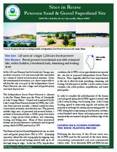Sites in Reuse  Petersen Sand & Gravel Superfund Site[removed]West Buckley Road, Libertyville, Illinois[removed]Views of the quarry lake and surrounding amenities at Independence Grove Forest Preserve in Lake County, Illino