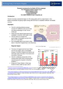 EU Energy Policy in the South of England  Research produced by the Better Off Out campaign For information please contact us at: HMS PresidentVictoria Embankment