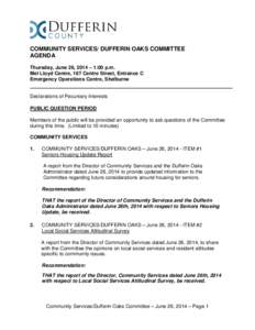 COMMUNITY SERVICES/ DUFFERIN OAKS COMMITTEE AGENDA Thursday, June 26, 2014 – 1:00 p.m. Mel Lloyd Centre, 167 Centre Street, Entrance C Emergency Operations Centre, Shelburne