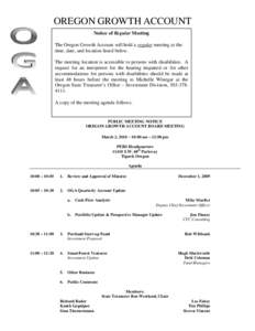 OREGON GROWTH ACCOUNT Notice of Regular Meeting The Oregon Growth Account will hold a regular meeting at the time, date, and location listed below. The meeting location is accessible to persons with disabilities. A reque