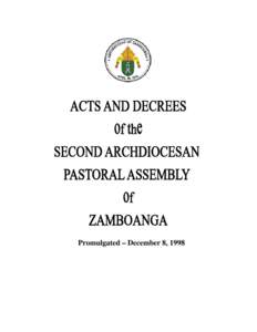 Promulgated – December 8, 1998  CONTENTS I. DECREE OF PROMULGATION OF THE DECREES OF THE ARCHDIOCESAN PASTORAL ASSEMBLY OF ZAMBOANGA