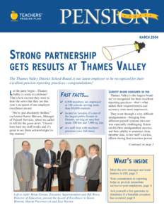 MARCHSTRONG PARTNERSHIP GETS RESULTS AT THAMES VALLEY The Thames Valley District School Board is our latest employer to be recognized for their excellent pension reporting practices—congratulations!