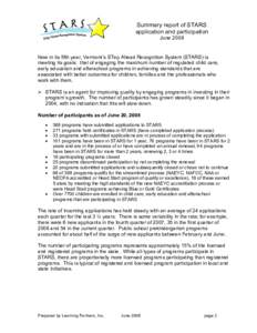 Summary report of STARS application and participation June 2008 Now in its fifth year, Vermont’s STep Ahead Recognition System (STARS) is meeting its goals: that of engaging the maximum number of regulated child care,