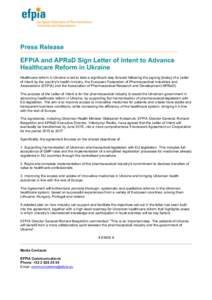 Press Release EFPIA and APRaD Sign Letter of Intent to Advance Healthcare Reform in Ukraine   Healthcare reform in Ukraine is set to take a significant step forward following the signing [today] of a Letter of Intent by