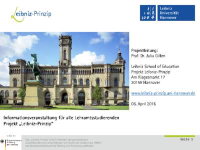 Das „Leibniz-Prinzip“ wird im Rahmen der gemeinsamen „Qualitätsoffensive Lehrerbildung“ von Bund und Ländern aus Mitteln des Bundesministeriums für Bildung und Forschung gefördert. Seite 1