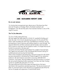 AGM. MANAGERS REPORT[removed]Kia ora and welcome. Toi Ora has had an exceptional year, where many of the objectives that were set through our Strategic Plan by the Board, members, and management, over the last few years, h