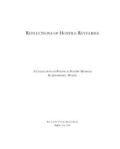 REFLECTIONS OF HOSTILE REVELRIES  A COLLECTION OF POLITICAL POETRY MUSINGS BY JENNIFER C. WOLFE  BLAZEVOX[BOOKS]