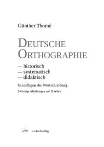 Günther Thomé  DEUTSCHE ORTHOGRAPHIE — —