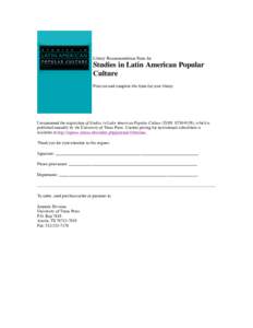 Library Recommendation Form for  Studies in Latin American Popular Culture Print out and complete this form for your library.