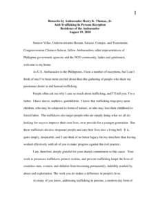 1 Remarks by Ambassador Harry K. Thomas, Jr. Anti-Trafficking In Persons Reception Residence of the Ambassador August 19, 2010