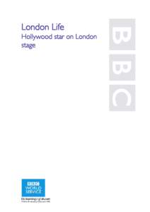 London Life Hollywood star on London stage BBC Learning English – London Life Hollywood star on London stage