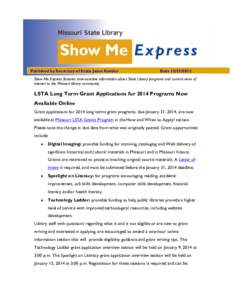 Published by Secretary of State Jason Kander  Date[removed]Show Me Express features time-sensitive information about State Library programs and current news of interest to the Missouri library community.
