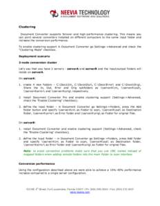 Clustering Document Converter supports failover and high-performance clustering. This means you can point several converters installed on different computers to the same input folder and increase the conversion performan