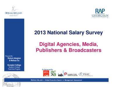 2013 National Salary Survey Digital Agencies, Media, Publishers & Broadcasters Prepared By:  Rohem Adagbon