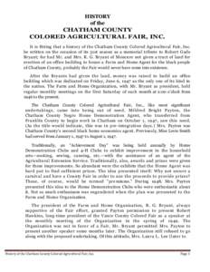 HISTORY of the CHATHAM COUNTY COLORED AGRICULTURAL FAIR, INC. It is fitting that a history of the Chatham County Colored Agricultural Fair, Inc.