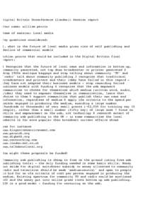 Digital Britain Unconference (London): Session report Your name: william perrin Name of session: Local media Key questions considered: 1. what is the future of local media given rise of self publishing and decline of com