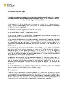 Décision générale visant à dispenser certains émetteurs du marché de gré à gré et leurs initiés de certaines obligations prévues au Règlement[removed]sur les émetteurs cotés sur les marchés de gré à gré 