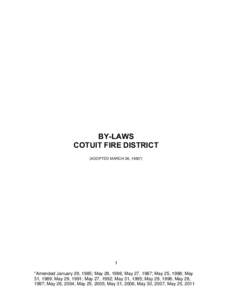 BY-LAWS COTUIT FIRE DISTRICT (ADOPTED MARCH 28, 1983*) 1 *Amended January 29, 1985; May 28, 1986; May 27, 1987; May 25, 1988; May